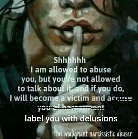 An abuser will label you with delusions