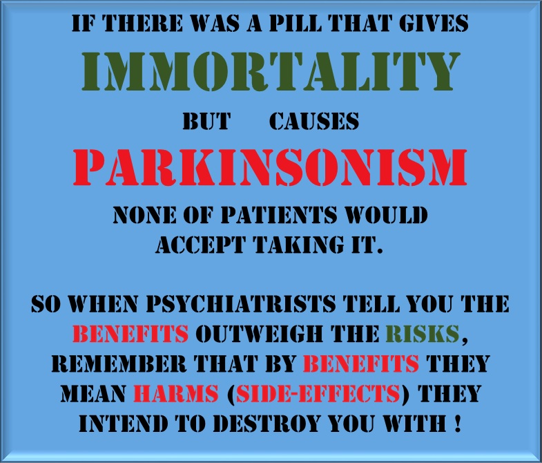 No patient would take a pill that gives immortality but causes parkinsonism