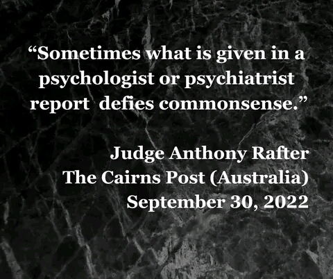 What Psychiatrists say defies commonsense