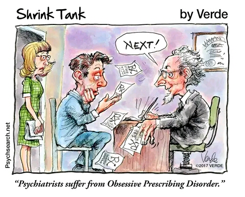 Psychiatrists' obsessive prescribing disorder